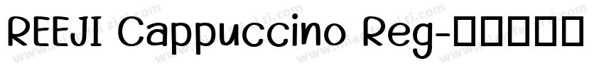 REEJI Cappuccino Reg字体转换